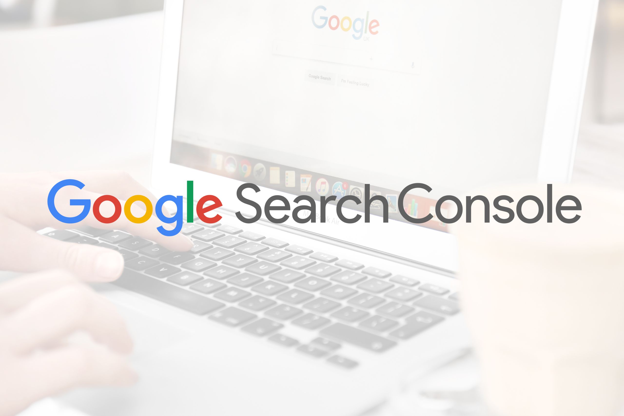 Google Search Console： 開啟網站成長的洞察力
